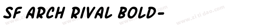 SF Arch Rival Bold字体转换